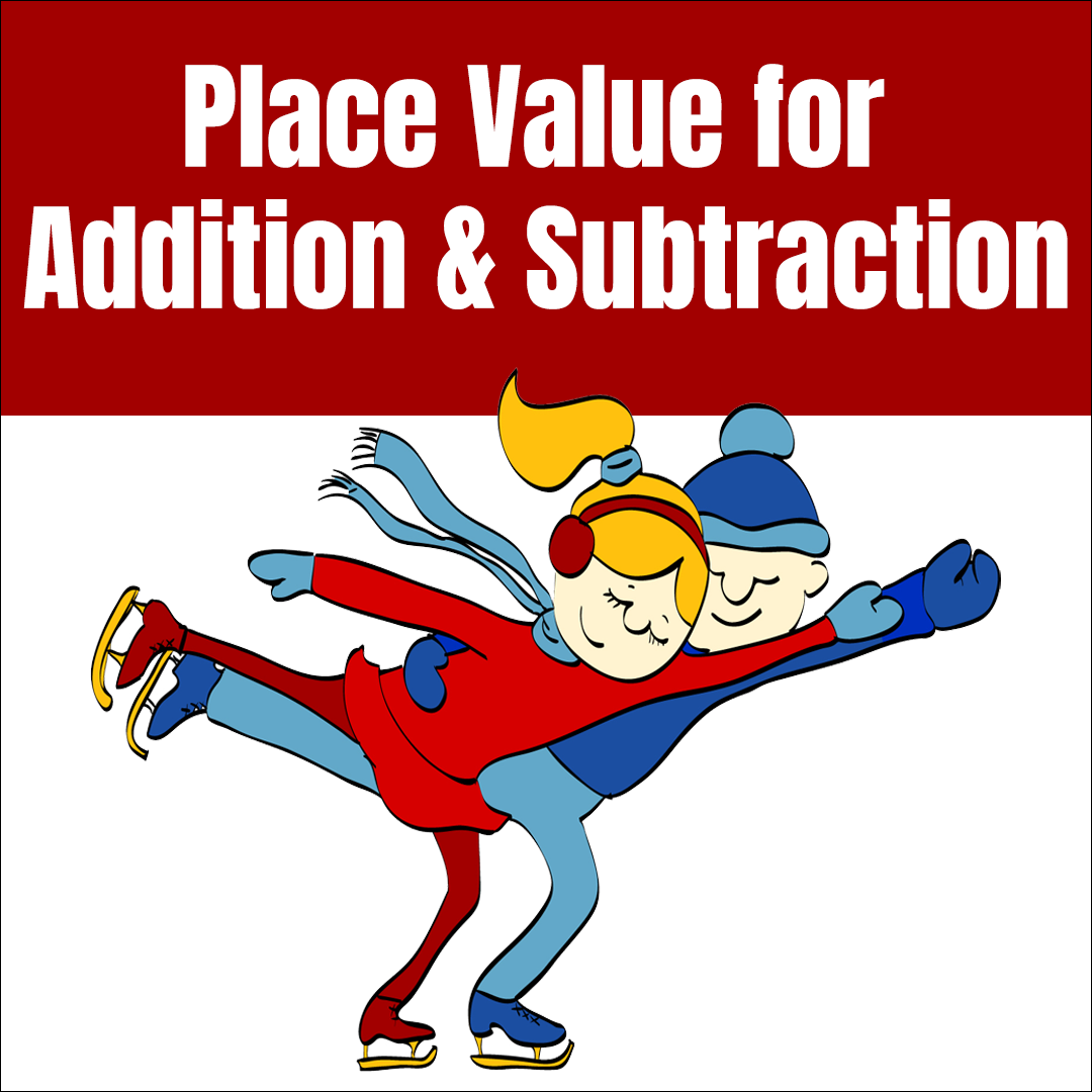 Place Value for Addition & Subtraction