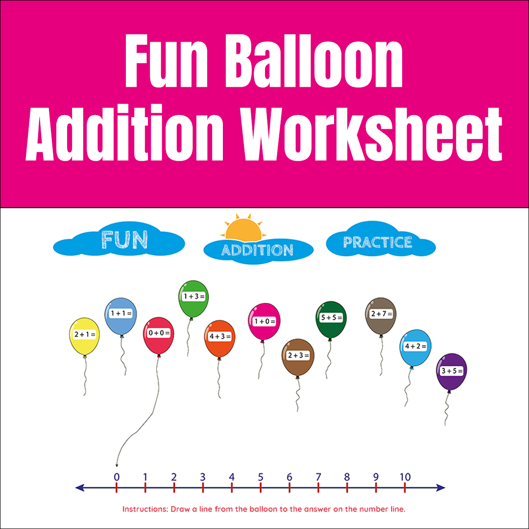 Fun Balloon Addition Worksheet