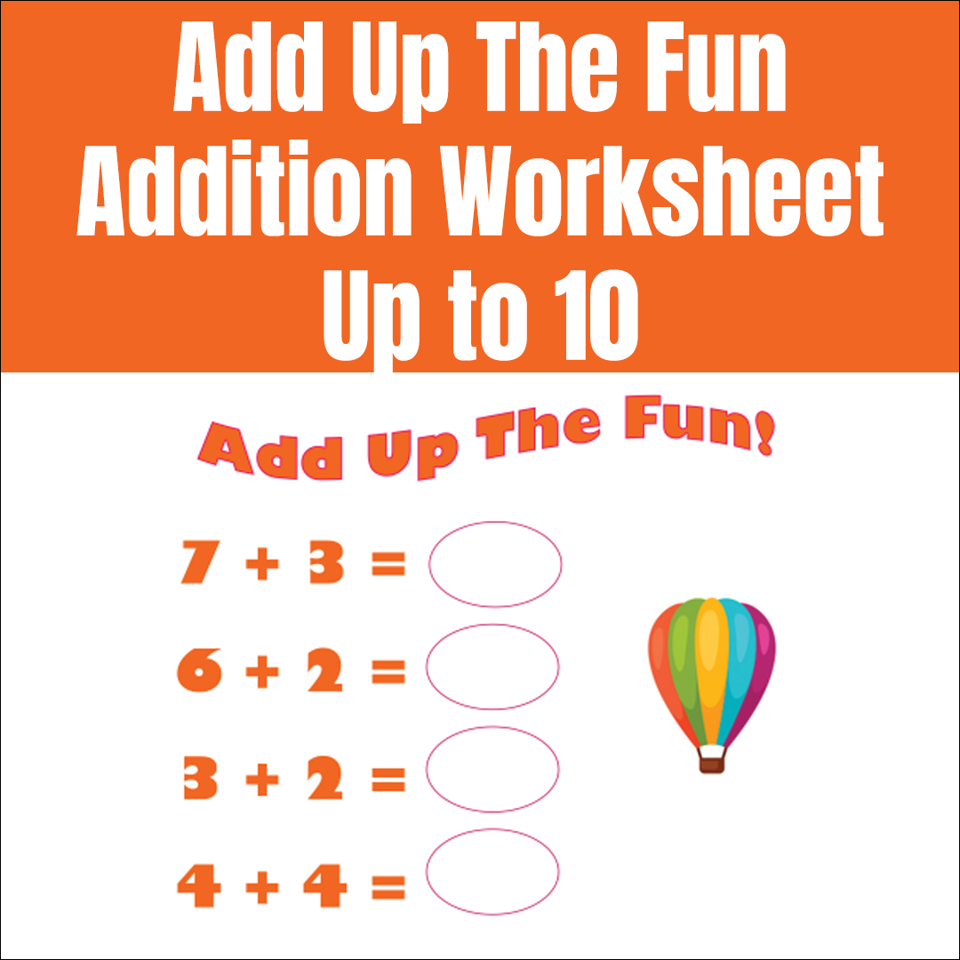 Add Up the Fun Addition Worksheet for Kindergarten or 1st Grade